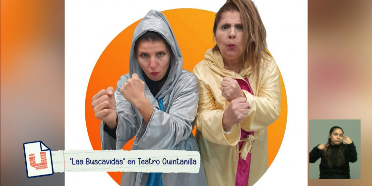 La propuesta teatral de humor "Las Buscavidas" se presenta en el Teatro Quintanilla