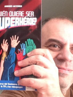 Andrés Accorsi y una vida extraordinaria con superhéroes 