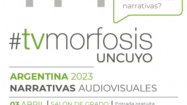 imagen La UNCUYO es sede de la edición TVMorfosis Argentina 2023, un encuentro de diálogo sobre narrativas audiovisuales
